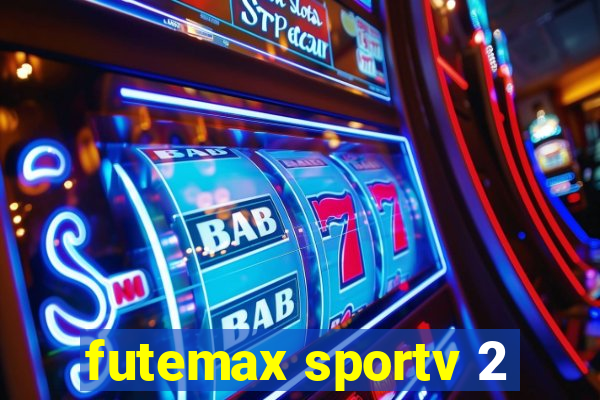 futemax sportv 2